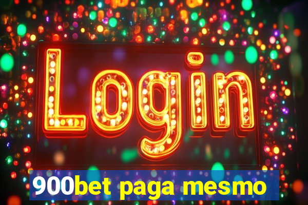 900bet paga mesmo